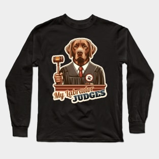 Judge Labrador Retriever Long Sleeve T-Shirt